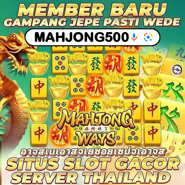 MAHJONG500 | Link Situs Gacor Mahjong Ways 500 Combo Pasti Terbukti Dahsyat